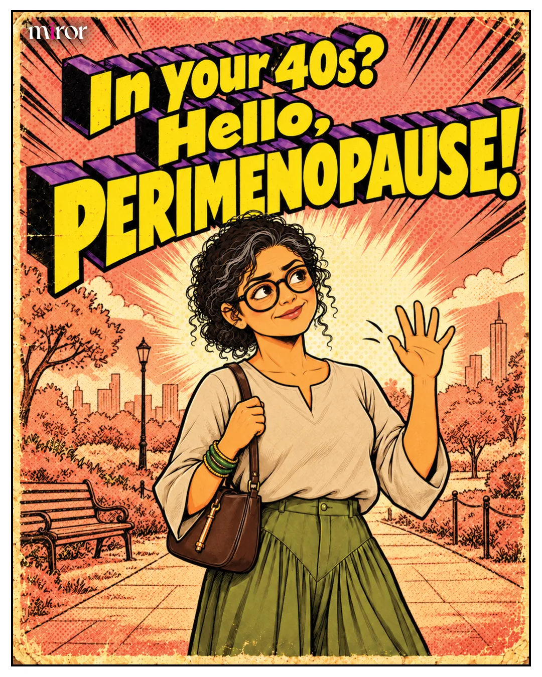 Comic cover: a smiling woman in her 40s with curly greying hair and round glasses waves cheerfully in a sunny city park, under the yellow title "In your 40s? Hello, PERIMENOPAUSE!" and the Miror logo.