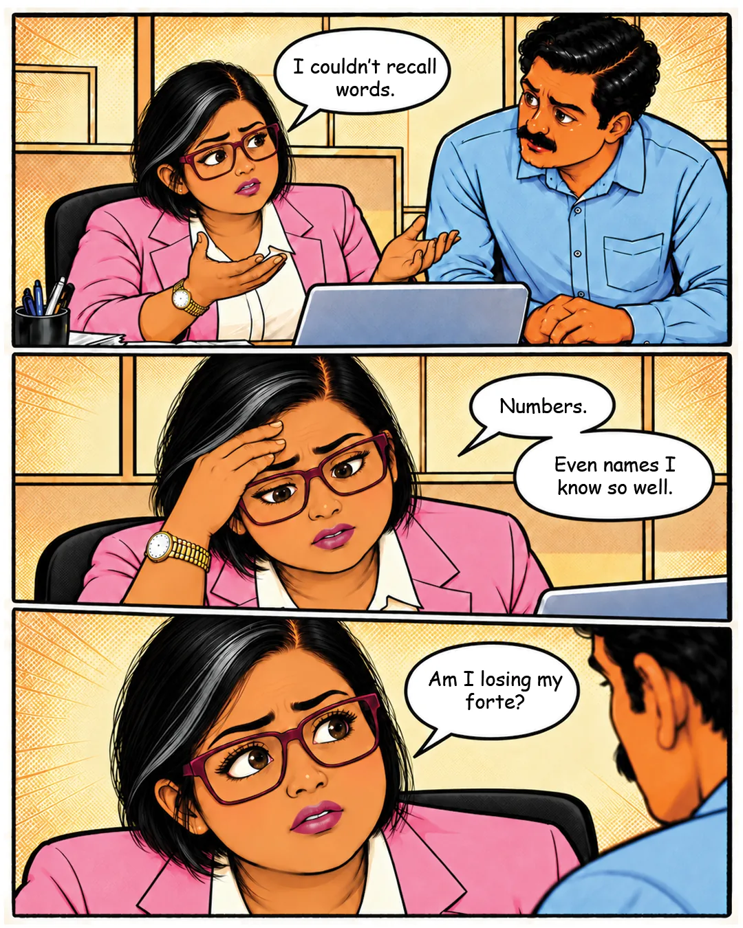 Panel 1: Simran gestures to her colleague. Simran: "I couldn't recall words." Panel 2: She rubs her forehead, upset. Simran: "Numbers." "Even names I know so well." Panel 3: Close-up of her worried face. Simran: "Am I losing my forte?"