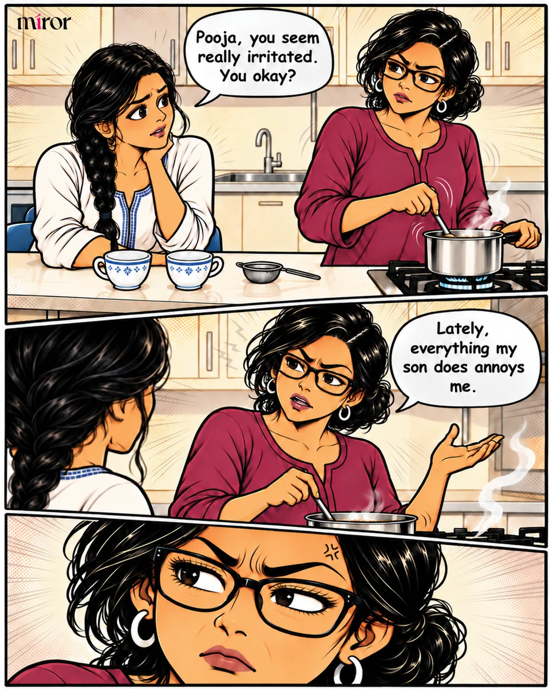 Panel 1: In a kitchen, Pooja, in glasses and a magenta kurta, stirs a pot of chai, frowning. Her friend, a younger woman with a long braid, sits at the counter by two teacups. Friend: "Pooja, you seem really irritated. You okay?" Panel 2: Pooja gestures in frustration. Pooja: "Lately, everything my son does annoys me." Panel 3: Close-up of Pooja's scowling face.